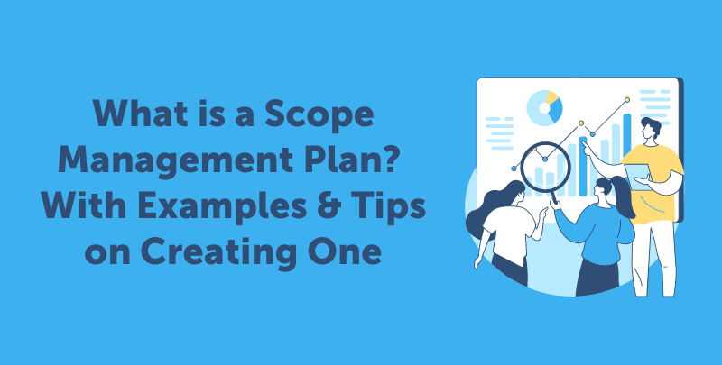 What Is The Purpose Of A Scope Management Plan